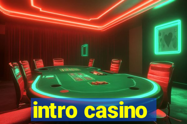 intro casino