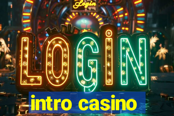 intro casino