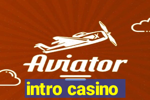 intro casino