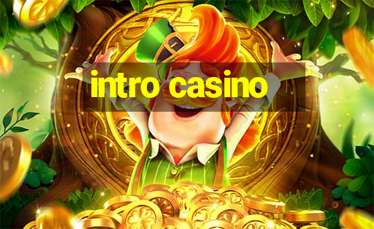 intro casino