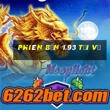 Phiên bản 1.93 Tải về