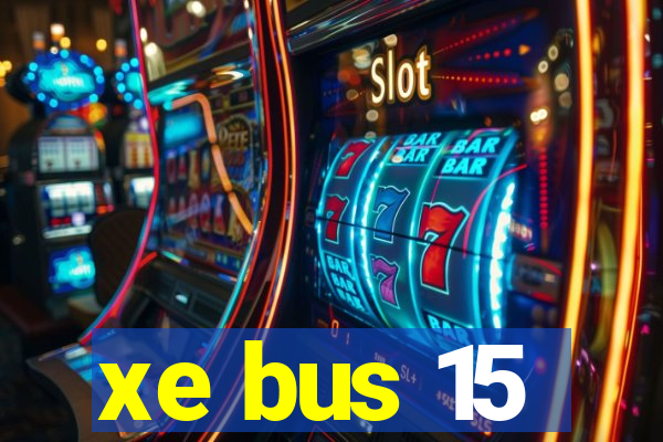 xe bus 15