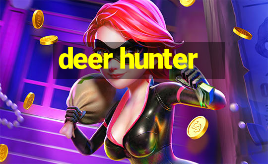 deer hunter