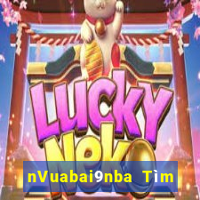 nVuabai9nba Tìm gạo Live Bar