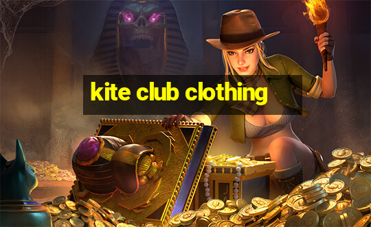 kite club clothing