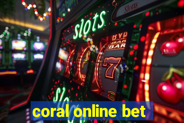 coral online bet