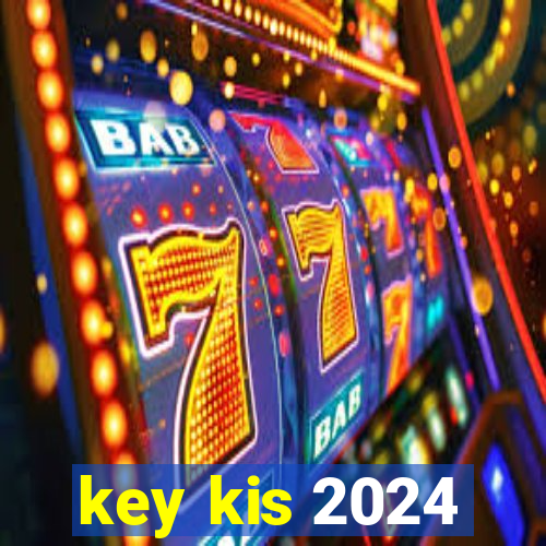 key kis 2024