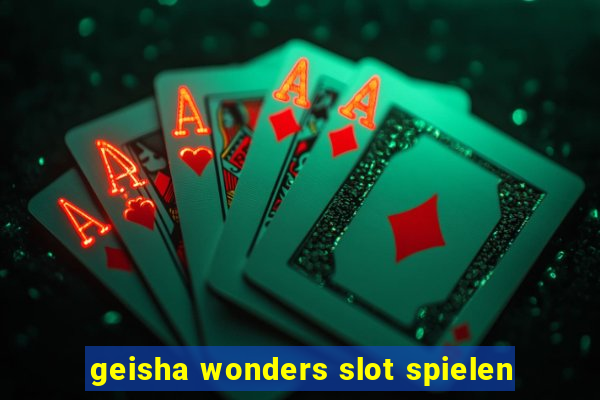 geisha wonders slot spielen