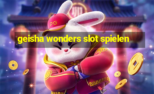 geisha wonders slot spielen