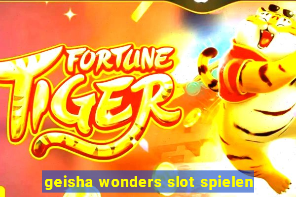 geisha wonders slot spielen