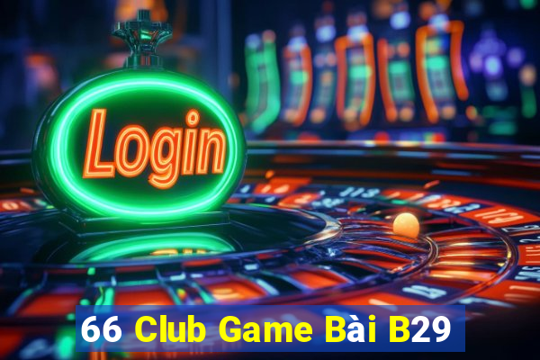 66 Club Game Bài B29