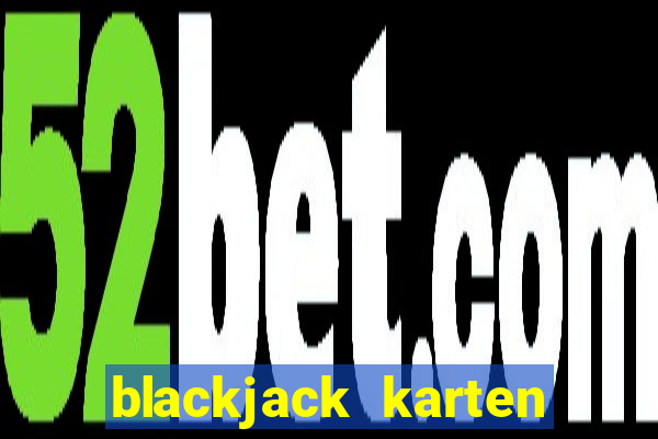 blackjack karten zählen tabelle