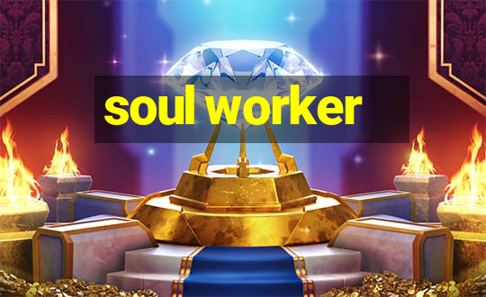 soul worker