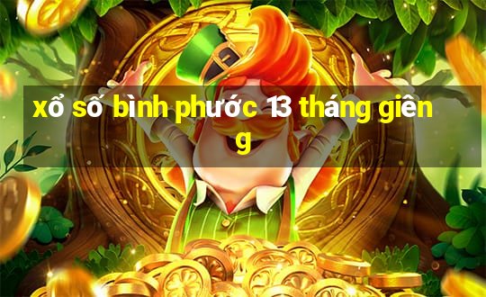 xổ số bình phước 13 tháng giêng