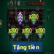 Tặng tiền