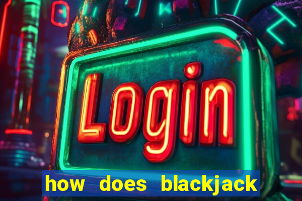 how does blackjack switch work