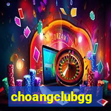 choangclubgg