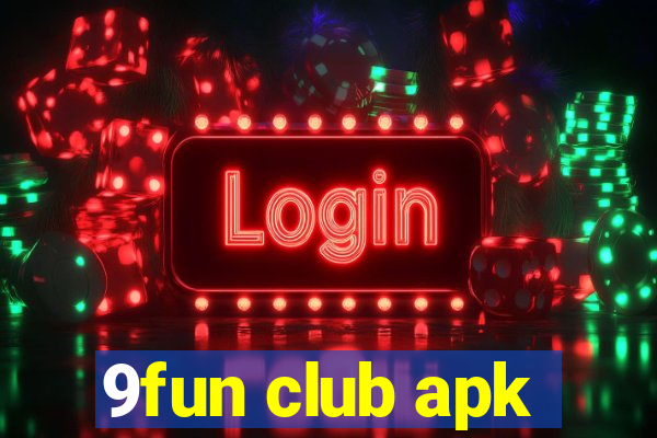 9fun club apk