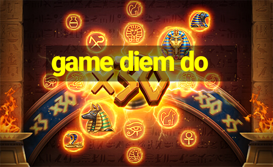 game diem do