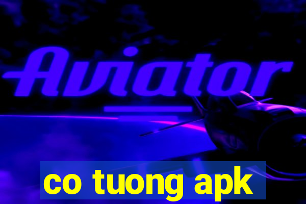 co tuong apk