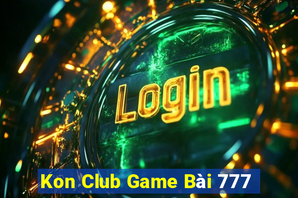 Kon Club Game Bài 777