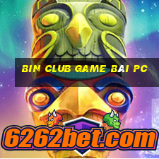 Bin Club Game Bài Pc