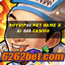 Royvip88.Net Game Bài 888 Casino