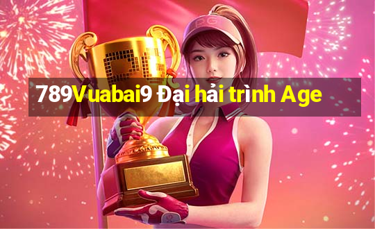 789Vuabai9 Đại hải trình Age