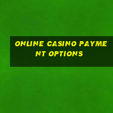 online casino payment options