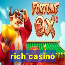 rich casino