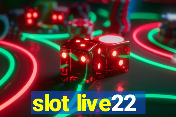 slot live22