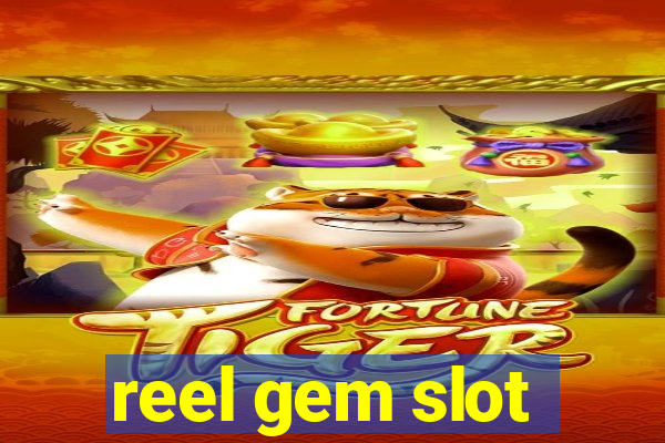 reel gem slot