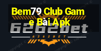 Bem79 Club Game Bài Apk