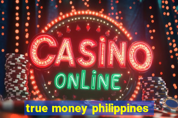 true money philippines