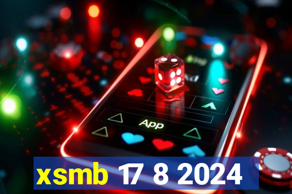 xsmb 17 8 2024