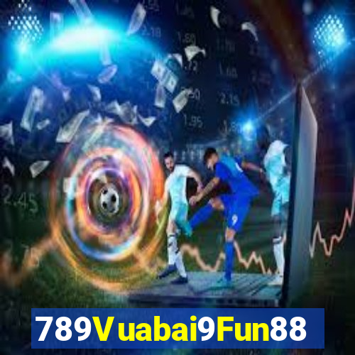 789Vuabai9Fun88 Trang web chính thức