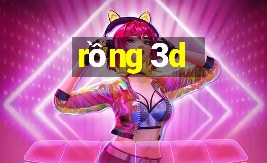 rong 3d