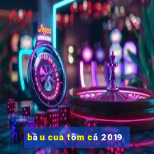 bầu cua tôm cá 2019