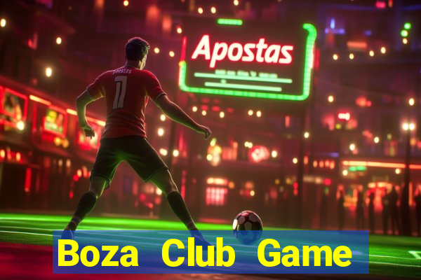 Boza Club Game Đánh Bài Ông Trùm Poker