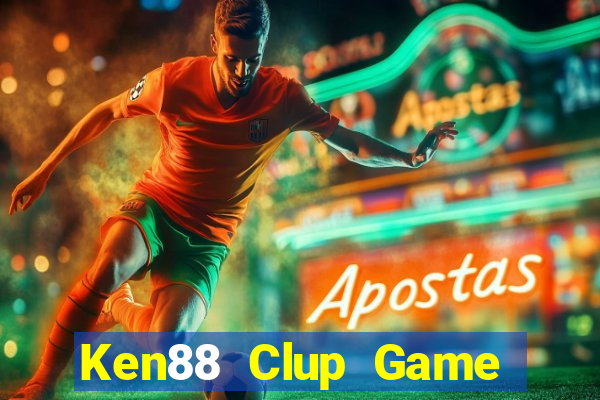 Ken88 Clup Game Bài Nổ Hũ Uy Tín