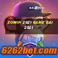 Zowin 2021 Game Bài 2021