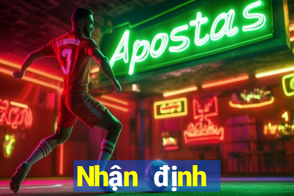 Nhận định bóng đá ngày mai