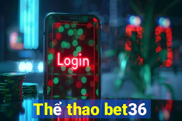 Thể thao bet36