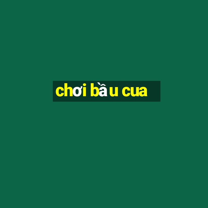 chơi bầu cua