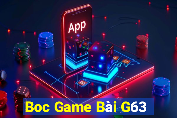 Boc Game Bài G63