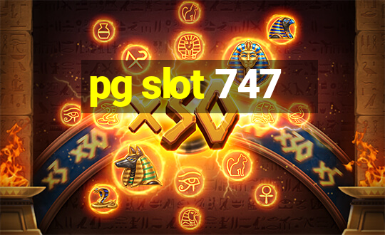 pg slot 747