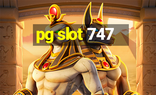 pg slot 747