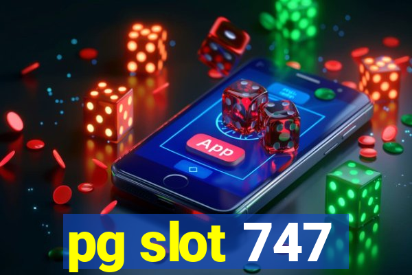 pg slot 747