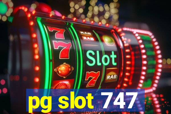 pg slot 747