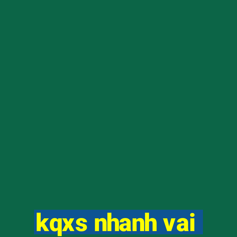 kqxs nhanh vai